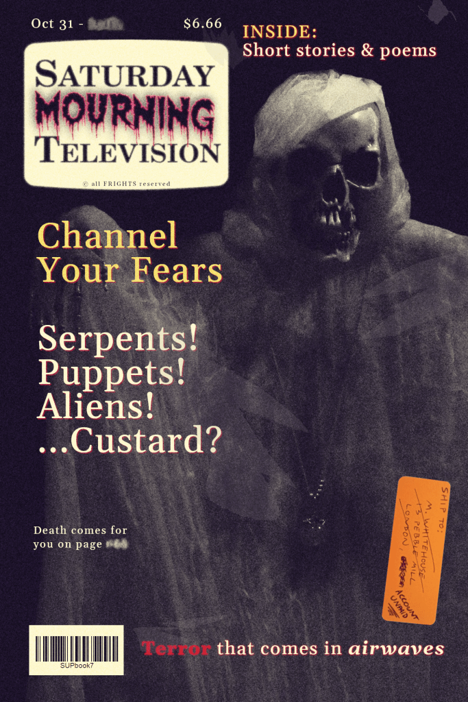 Saturday Mourning Television cover art, TV guide style with a skeletal figure as the cover star. Tagline is "channel your fears"